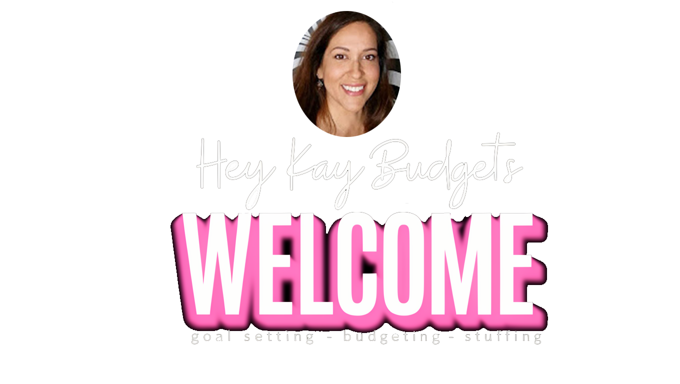 Hey Kay Budgets